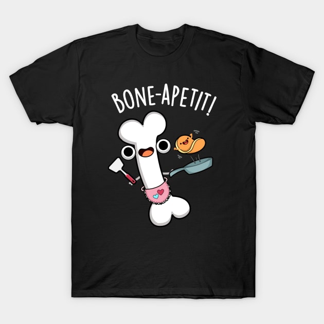 Bone Apetit Funny Cooking Pun T-Shirt by punnybone